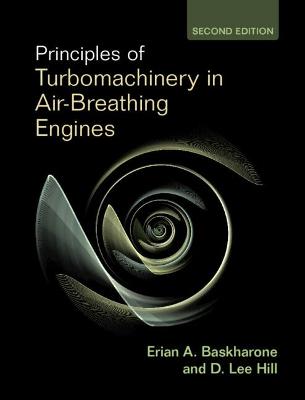 Cambridge Aerospace Series #: Principles of Turbomachinery in Air-Breathing Engines  (2nd Revised Edition)