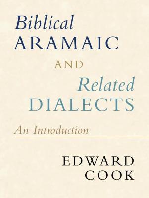 Biblical Aramaic and Related Dialects