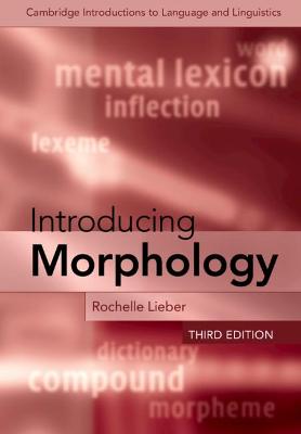 Cambridge Introductions to Language and Linguistics #: Introducing Morphology  (3rd Edition)