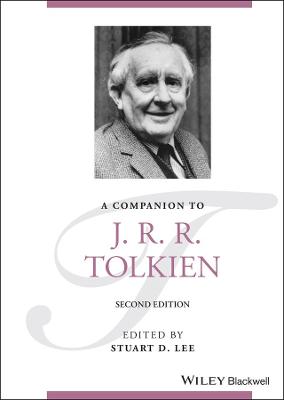 Blackwell Companions to Literature and Culture #: A Companion to J. R. R. Tolkien  (2nd Edition)