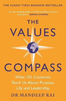 Values Compass, The: What 101 Countries Teach Us about Purpose, Life, and Leadership