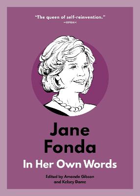 In Their Own Words #: In Her Own Words: Jane Fonda