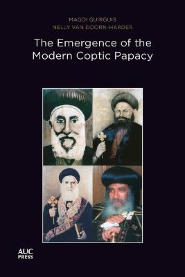 Popes of Egypt #: The Emergence of the Modern Coptic Papacy Volume 3
