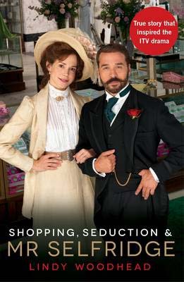 Shopping, Seduction and Mr Selfridge