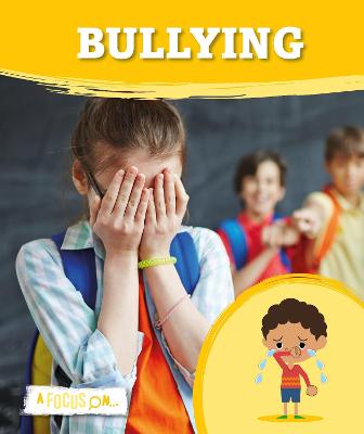 A Focus on...: Bullying
