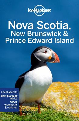Lonely Planet Travel Guide: Nova Scotia, New Brunswick and Prince Edward Island
