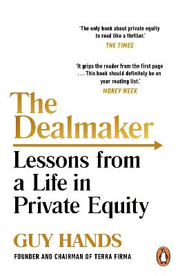 Dealmaker, The: My Life in Private Equity