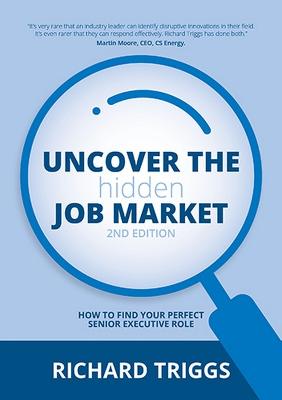 Uncover the Hidden Job Market  (2nd Edition)