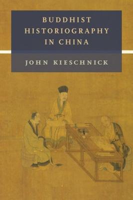 The Sheng Yen Series in Chinese Buddhist Studies #: Buddhist Historiography in China