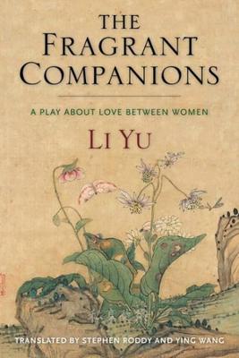 Translations from the Asian Classics #: The Fragrant Companions