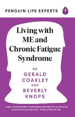 Penguin Life Expert #: Living with ME and Chronic Fatigue Syndrome