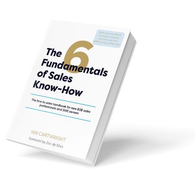 The 6 Fundamentals of Sales Know-How