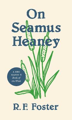 Writers on Writers #: On Seamus Heaney