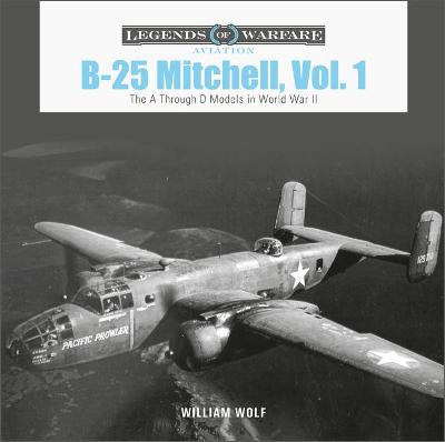 B-25 Mitchell, Vol. 1: The A through D Models in World War II