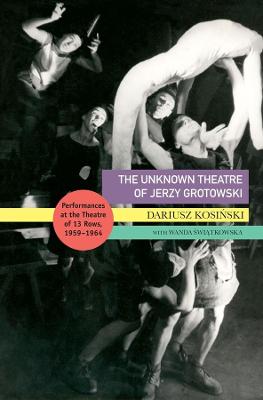 Enactments #: The Unknown Theatre of Jerzy Grotowski