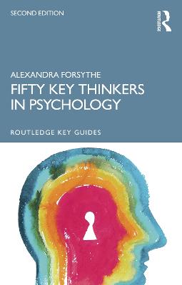 Routledge Key Guides #: Fifty Key Thinkers in Psychology  (2nd Edition)