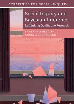 Strategies for Social Inquiry #: Social Inquiry and Bayesian Inference