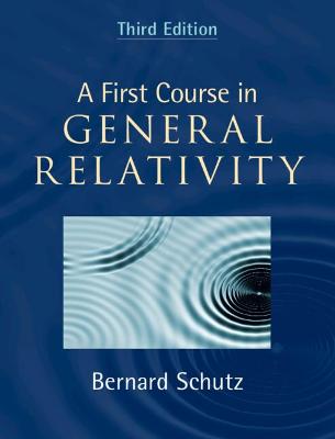 A First Course in General Relativity (3rd Revised Edition)