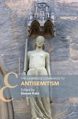 Cambridge Companions to Religion #: The Cambridge Companion to Antisemitism