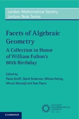 London Mathematical Society Lecture Note Series #: Facets of Algebraic Geometry