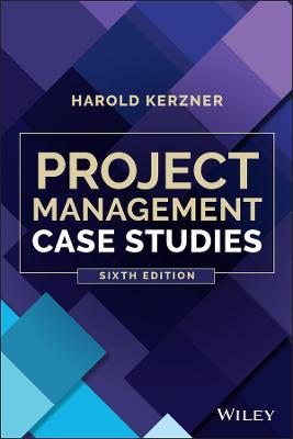Project Management Case Studies  (6th Edition)