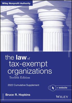 Wiley Nonprofit Authority #: The Law of Tax-Exempt Organizations  (2022 - 12th Edition)