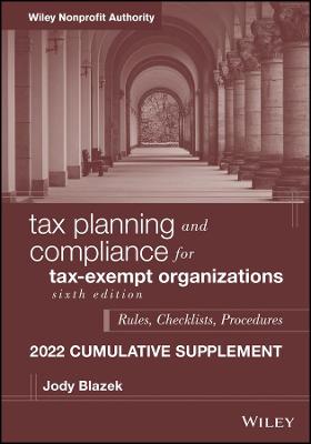 Tax Planning and Compliance for Tax-Exempt Organizations  (2022 - 6th Edition)
