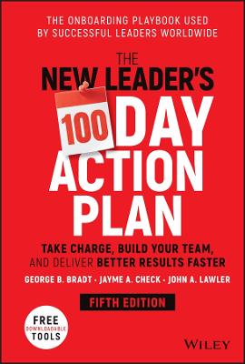 The New Leader's 100-Day Action Plan  (5th Edition)