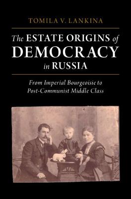 The Estate Origins of Democracy in Russia