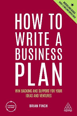 Creating Success: How to Write a Business Plan