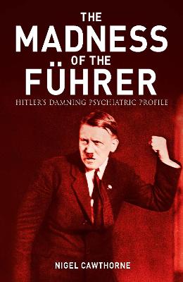 The Evil Madness of Hitler