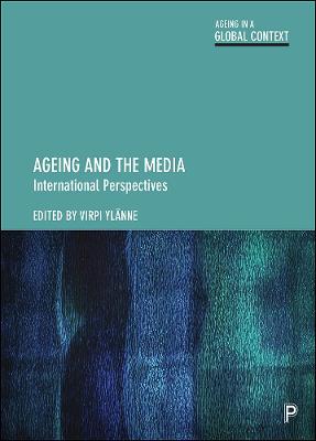 Ageing in a Global Context #: Ageing and the Media