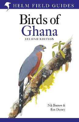 Helm Field Guides #: Field Guide to the Birds of Ghana  (2nd Edition)