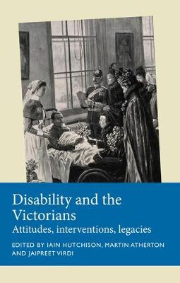 Disability History #: Disability and the Victorians