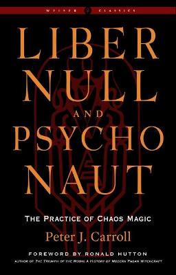 Weiser Classics #: Liber Null & Psychonaut