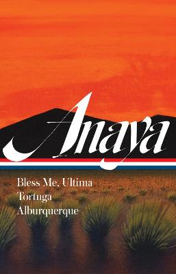 Rudolfo Anaya: Bless Me, Ultima, Tortuga, Alburquerque