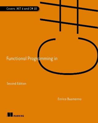 Functional Programming in C#  (2nd Edition)
