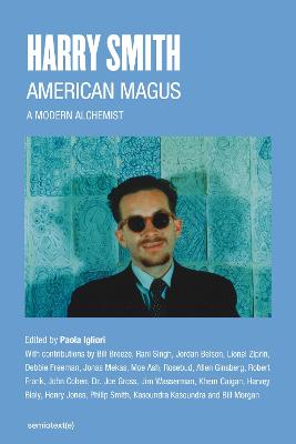 Semiotext(e) / Native Agents #: American Magus Harry Smith
