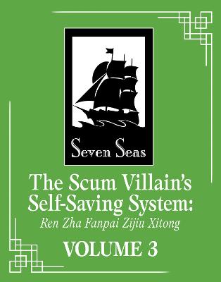 Scum Villain's Self-Saving System: Ren Zha Fanpai Zijiu Xitong #03: The Scum Villain's Self-Saving System: Ren Zha Fanpai Zijiu Xitong (Novel) Vol. 3 (Graphic Novel)