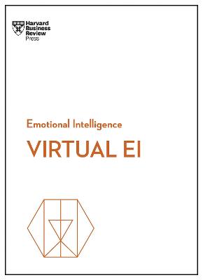 HBR Emotional Intelligence Series #: Virtual EI (HBR Emotional Intelligence Series)