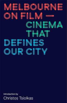 Melbourne on Film: Cinema That Defines Our City