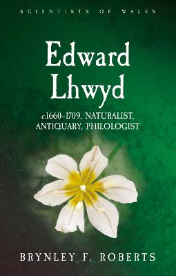 Scientists of Wales: Edward Lhwyd