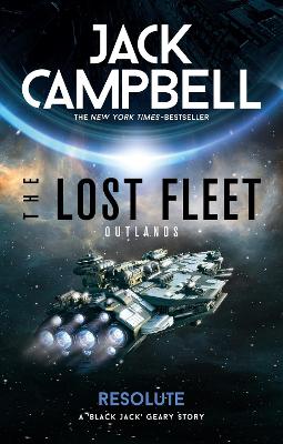 Lost Fleet: Outlands #02: The Resolute