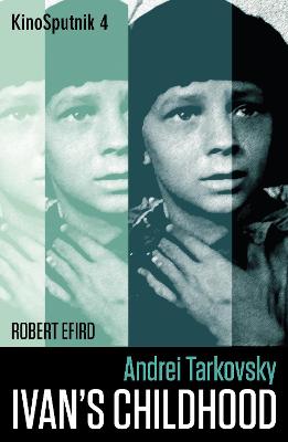 KinoSputnik #: Andrei Tarkovsky: 'Ivan's Childhood'