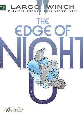 Largo Winch #: Largo Winch Vol. 19: The Edge Of Night (Graphic Novel)