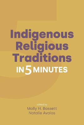 Religion in 5 Minutes #: Indigenous Religious Traditions in 5 Minutes
