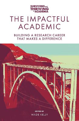 Surviving and Thriving in Academia #: The Impactful Academic