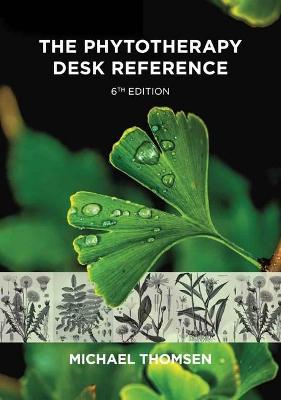 The Phytotherapy Desk Reference  (6th Edition)