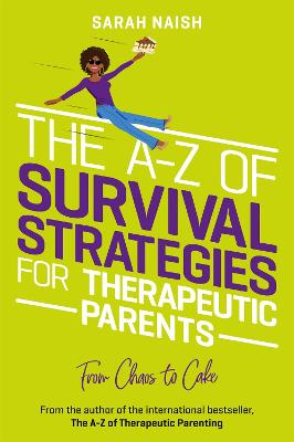 Therapeutic Parenting #: The A-Z of Therapeutic Parenting  (Illustrated Edition)