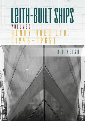 Leith-Built Ships #: Henry Robb Ltd. [1945-1965]